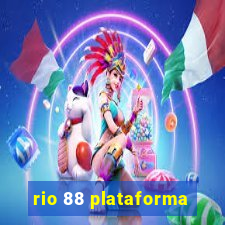 rio 88 plataforma